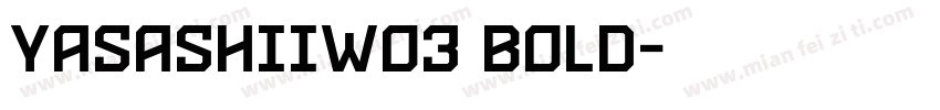 YasashiiW03 Bold字体转换
